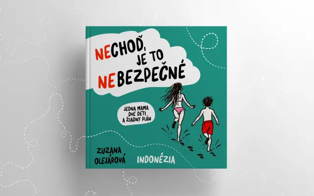Poď za hranicu strachu s knihou NECHOĎ, JE TO NEBEZPEČNÉ