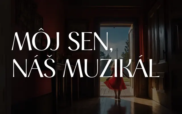 Môj sen, náš muzikál