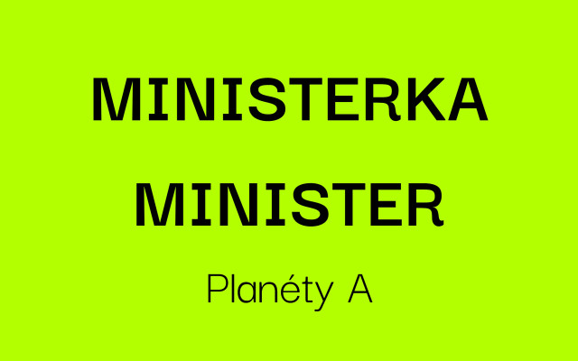 Buď ministerka / minister Planéty A