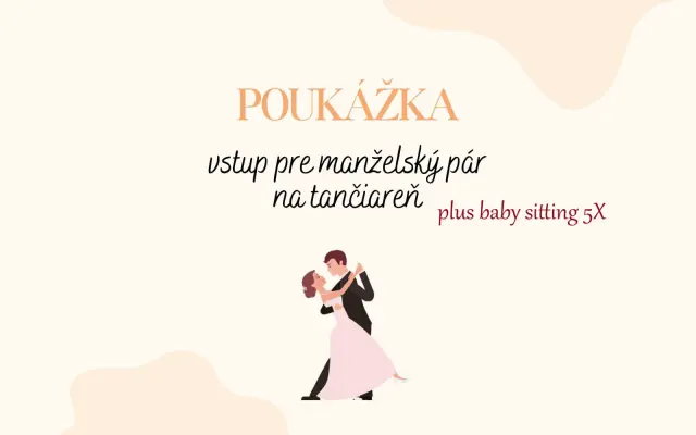 Vstup pre manželský pár na tančiareň + baby sitting 5x