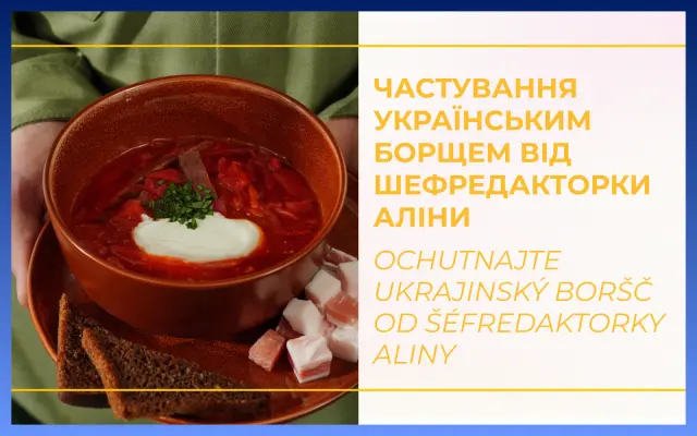 Ochutnajte ukrajinský boršč od šéfredaktorky Aliny