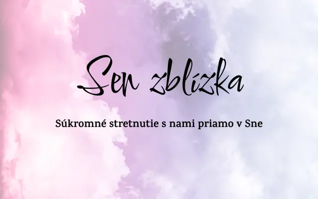 Sen zblízka