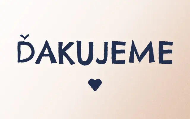 Pre dobrý pocit a naše veľké – ĎAKUJEME!