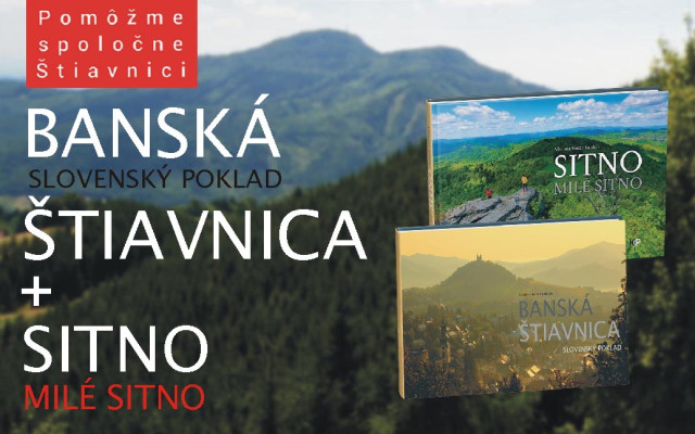 Banská Štiavnica Slovenský poklad + Sitno milé Sitno