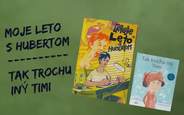 Balíček MOJE LETO S HUBERTOM + kniha TAK TROCHU INÝ TIMI  o autistickom chlapčekovi
