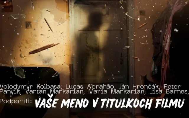 Vaše meno vo filme na svetovej premiére + screening filmu