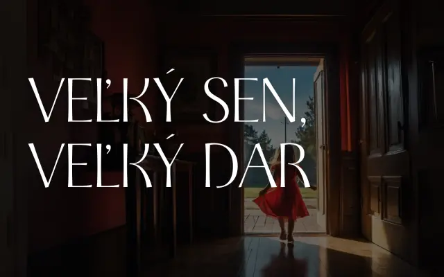 Veľký sen, veľký dar