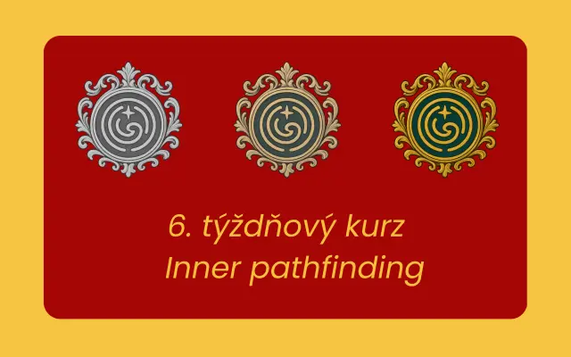 6 týždňový kurz z cyklu "Inner pathfinding."