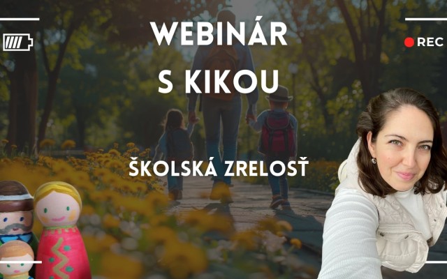 Webinár s Kikou Chudadovou o školskej zrelosti