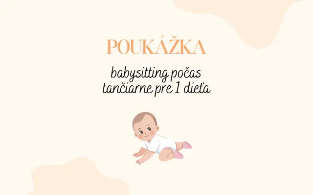 Baby sitting počas tančiarne pre vaše dieťa