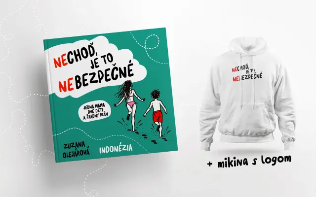 1 x MIKINA s logom knihy + 1 x Kniha NECHOĎ, JE TO NEBEZPEČNÉ