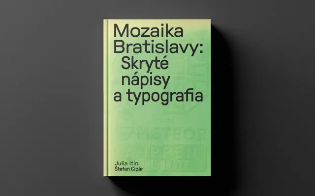 1x kniha Mozaika Bratislavy: Skryté nápisy a typografia