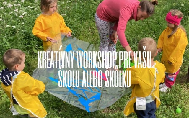 Kreatívny workshop pre vašu školu alebo škôlku