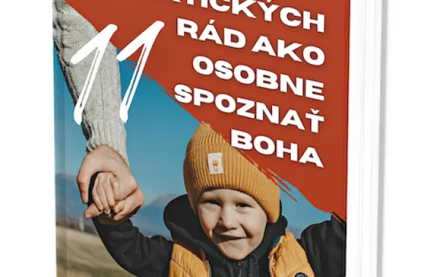 EBOOK: 11 praktických rád ako osobne spoznať Boha