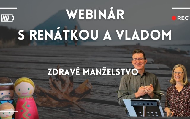 Webinár s Renátkou a Vladom Sochorovcami o zdravom manželstve