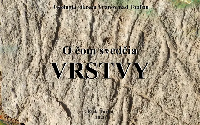 kniha ,,O čom svedčia vrstvy, Geológia okresu Vranov nad Topľou" (odovzdanie pri osobnom stretnutí)